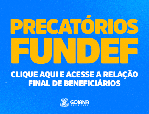 PREFEITURA DE GOIANA DIVULGA RELAÇÃO FINAL DOS BENEFICIÁRIOS DOS PRECATÓRIOS DO FUNDEF